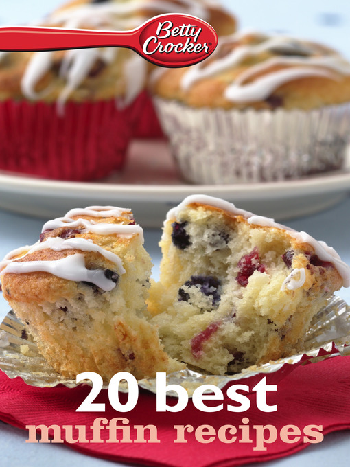 Title details for Betty Crocker 20 Best Muffin Recipes by Betty Crocker - Available